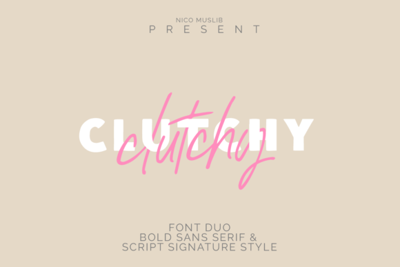 Clutchy: A Modern Script + Sans Serif Font Duo for Digital Brands