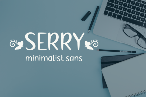 Serry: A Friendly Handwritten Font for Makers